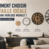 guide pour choisir taille horloge murale